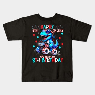 Kids Happy 4th of July And Yes It’s My 8th Birthday 8 year old Kids T-Shirt